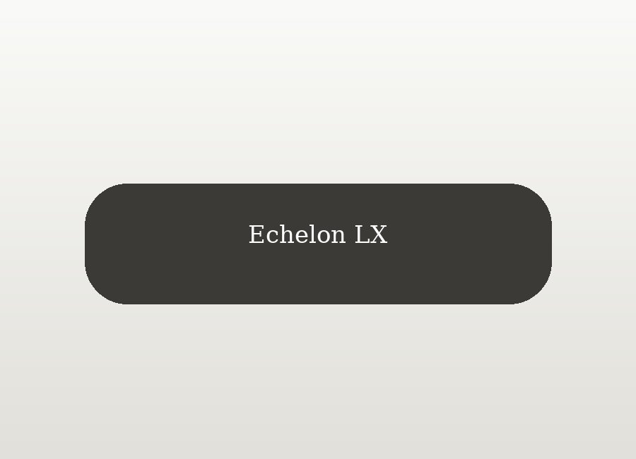Echelon LX